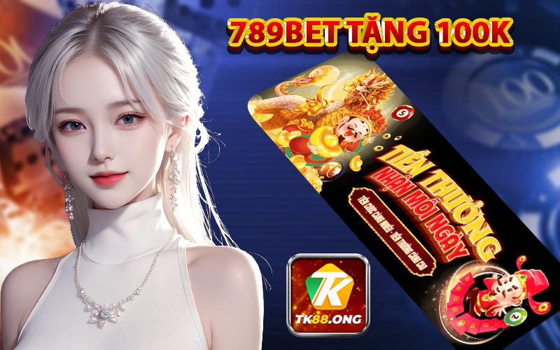 Link vào 789bet tặng 100K - Link đăng nhập 789bet nhận trải nghiệm mới nhất