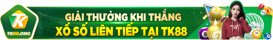 Giải thưởng khi thắng xổ số liên tiếp tại TK88